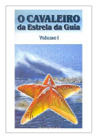 O Cavaleiro da Estrela Guia - Volume 01 - Rubens Saraceni.pdf